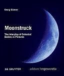 Moonstruck: The Interplay of Celestial Bodies in Pictures by Georg Glaeser