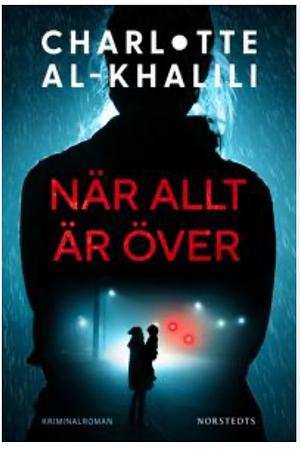 När allt är över by Charlotte Al-Khalili