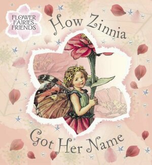How Zinnia Got Her Name by Cicely Mary Barker