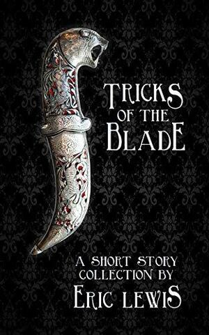 Tricks of the Blade by Eric Lewis