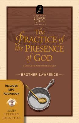 The Practice of the Presence of God [With MP3] by Brother Lawrence