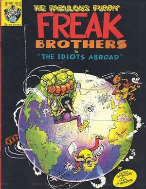 The Fabulous Furry Freak Brothers in The Idiots Abroad by Gilbert Shelton, Paul Mavrides