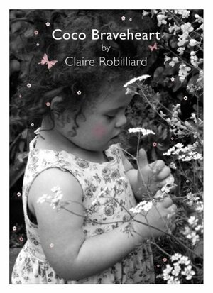 Coco Braveheart by Claire Robilliard