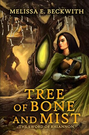 Tree of Bone and Mist by Melissa E. Beckwith