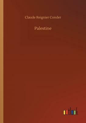 Palestine by Claude Reignier Conder