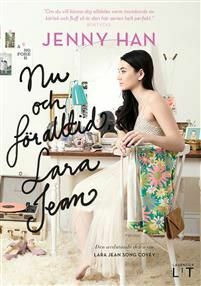 Nu och för alltid, Lara Jean by Jenny Han