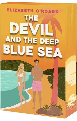 The Devil and the Deep Blue Sea by Elizabeth O'Roark