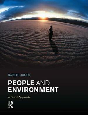 People and Environment: A Global Approach by Gareth Jones