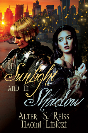 In Sunlight and in Shadow by Alter S. Reiss, Naomi Libicki