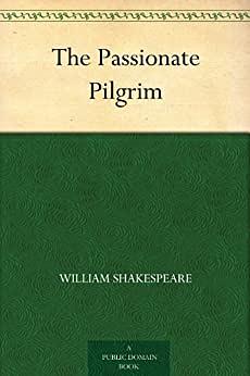 The Passionate Pilgrim by William Shakespeare