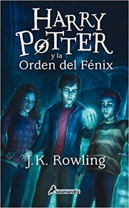 Harry Potter y la Orden del Fénix by J.K. Rowling