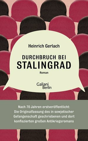 Durchbruch bei Stalingrad by Carsten Gansel, Heinrich Gerlach