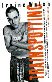 Trainspotting: roman by Irvine Welsh