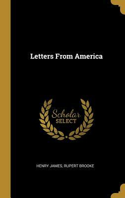 Letters from America by Henry James, Rupert Brooke