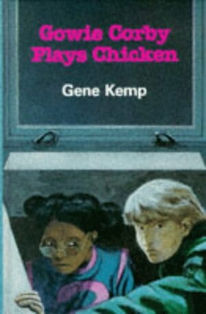 Gowie Corby Plays Chicken (Cascades) by Gene Kemp