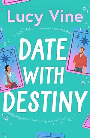 Date with Destiny by Lucy Vine