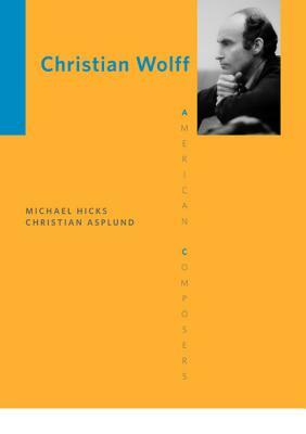 Christian Wolff by Michael Hicks, Christian Asplund