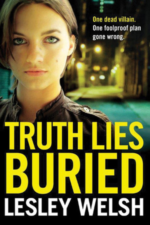 Truth Lies Buried by Lesley Welsh