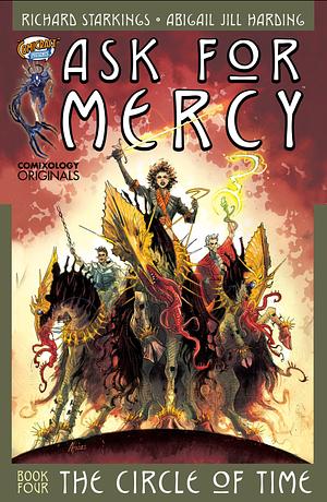 Ask For Mercy Season Four: The Circle of Time by Richard Starkings