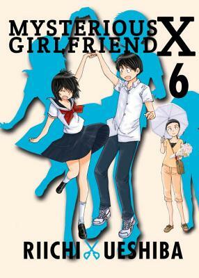 Mysterious Girlfriend X, 6 by Riichi Ueshiba
