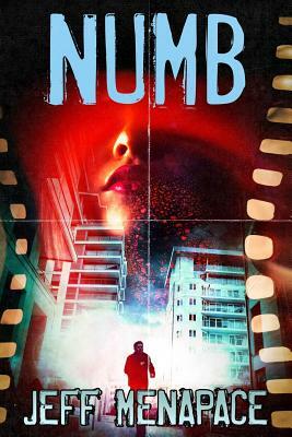 Numb - A Dark Noir Thriller by Jeff Menapace
