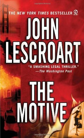 The Motive by John Lescroart