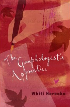 The Graphologist's Apprentice by Whiti Hereaka