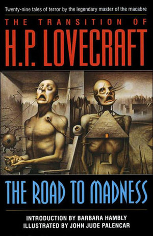 The Transition of H. P. Lovecraft: The Road to Madness by Barbara Hambly, H.P. Lovecraft