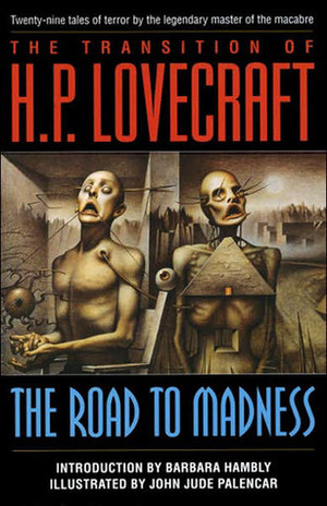 The Transition of H. P. Lovecraft: The Road to Madness by H.P. Lovecraft, Barbara Hambly