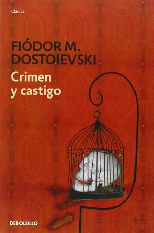 Crimen y castigo by Fyodor Dostoevsky