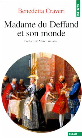 Madame Du Deffand Et Son Monde by Benedetta Craveri