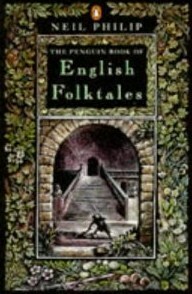 The Penguin Book of English Folktales by Neil Philip