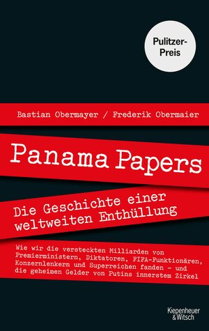 Panama Papers. Die Geschichte einer weltweiten Enthüllung by Bastian Obermayer, Frederik Obermaier