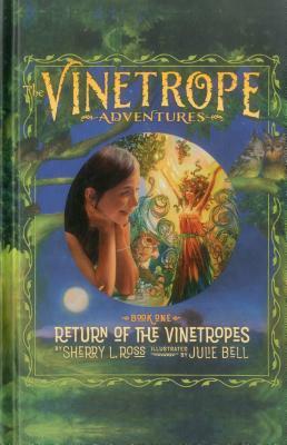 Return of the Vinetropes by Sherry Ross