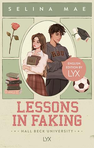 Lessons In Faking by Selina Mae