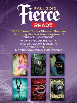 Fierce Reads Fall 2012 Chapter Sampler by Lish McBride, Gennifer Albin, Marie Rutkoski, Ann Aguirre, Caragh M. O'Brien, Elizabeth Fama