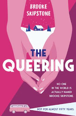The Queering: The Life and Death of Brooke Skipstone by Brooke Skipstone