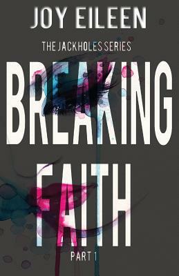 Breaking Faith by Joy Eileen