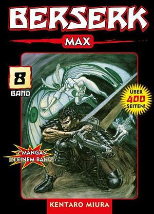 Berserk Max, Band 8 by Kentaro Miura