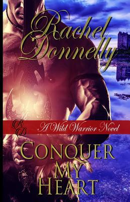 Conquer My Heart by Rachel Donnelly