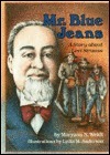 Mr. Blue Jeans: A Story about Levi Strauss by Maryann N. Weidt