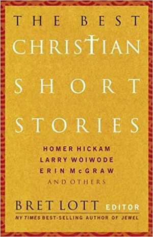 The Best Christian Short Stories by Bret Lott