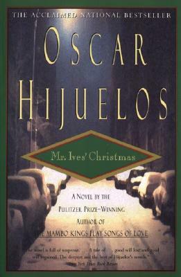 Mr. Ives' Christmas by Oscar Hijuelos