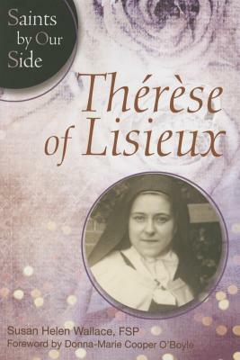 St. Therese of Lisieux-- With Confidence and Love by Susan Helen Wallace