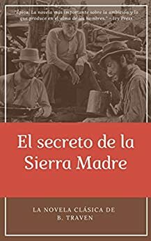 El tesoro de la Sierra Madre by B. Traven