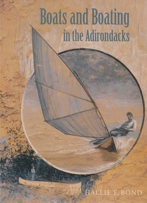 Boats and Boating in the Adirondacks by Hallie Bond