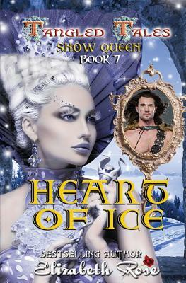 Heart of Ice (Snow Queen) by Elizabeth Rose