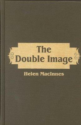 The Double Image by Helen MacInnes