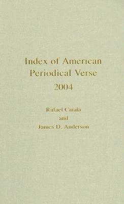 Index of American Periodical Verse by James D. Anderson, Rafael Català