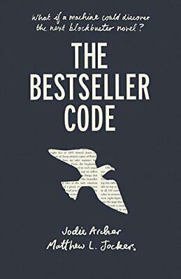 The Bestseller Code by Jodie Archer, Matthew L. Jockers